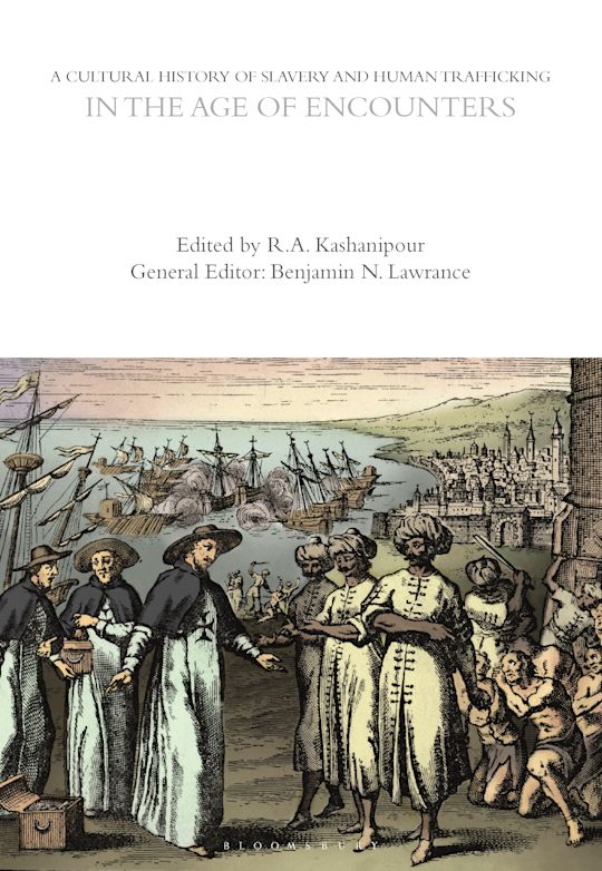 A Cultural History of Slavery and Human Trafficking in the Age of Discovery cover