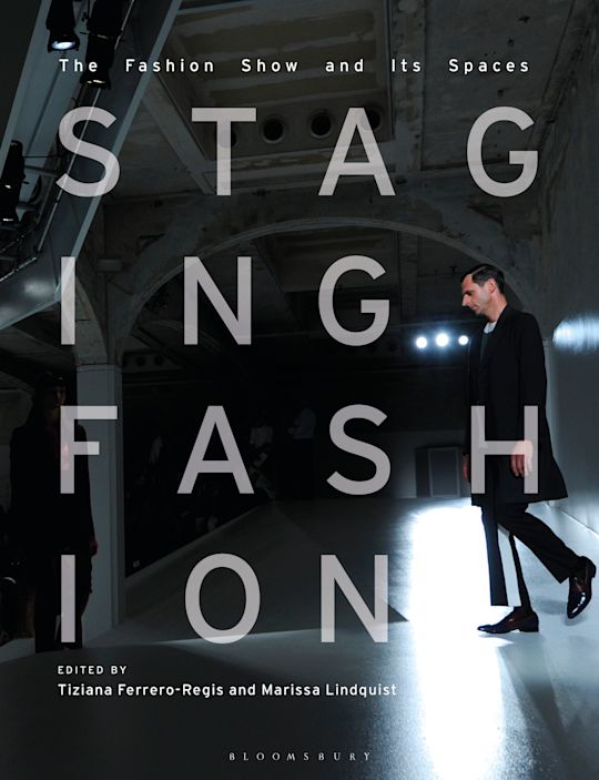 Staging Fashion: The Fashion Show and Its Spaces: Tiziana