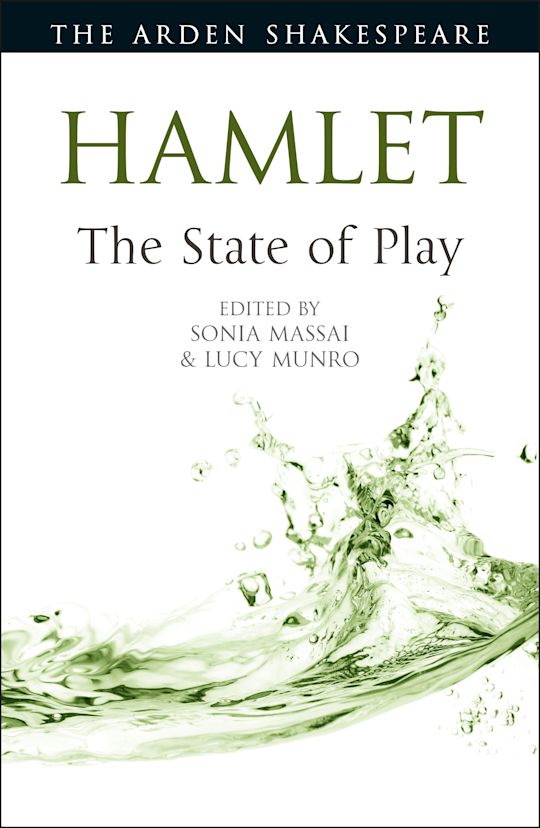 Hamlet: The State of Play: : Arden Shakespeare The State of Hamlet: The State of Play: : Arden Shakespeare The State of