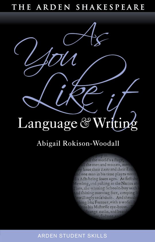 As You Like It Language And Writing Arden Student Skills Language 