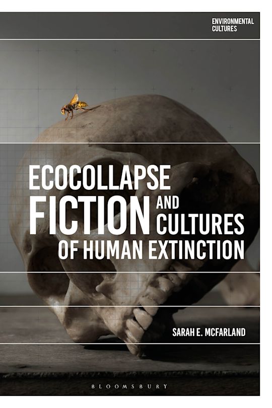 Ecocollapse Fiction and Cultures of Human Extinction cover