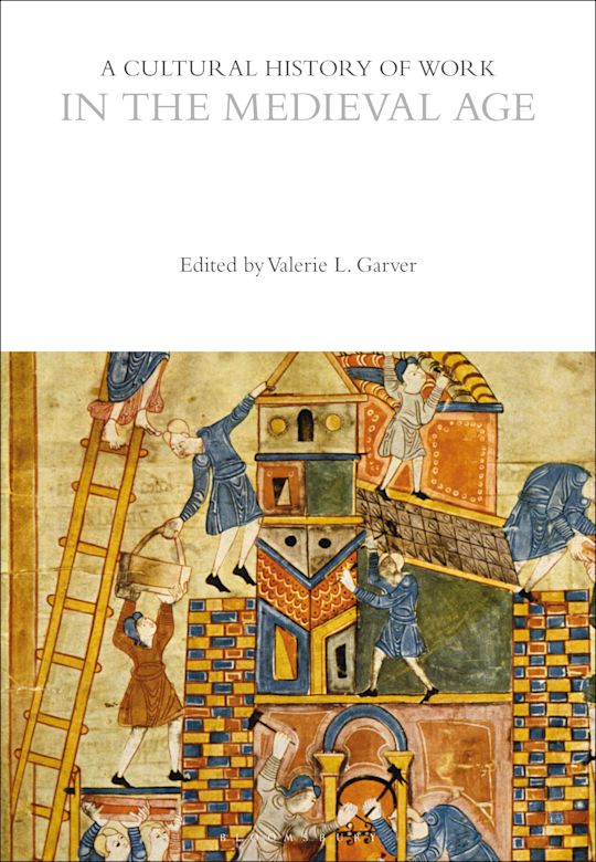 A Cultural History of Work in the Medieval Age cover