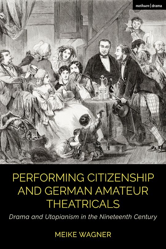 Performing Citizenship and German Amateur Theatricals cover