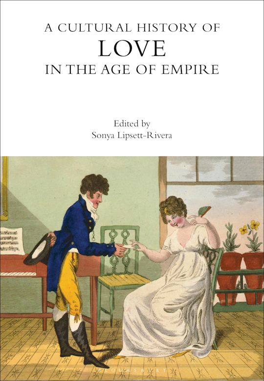 A Cultural History of Love in the Age of Empire cover