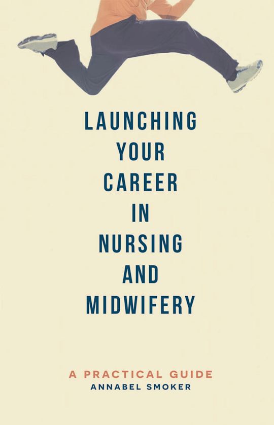 Launching Your Career in Nursing and Midwifery cover