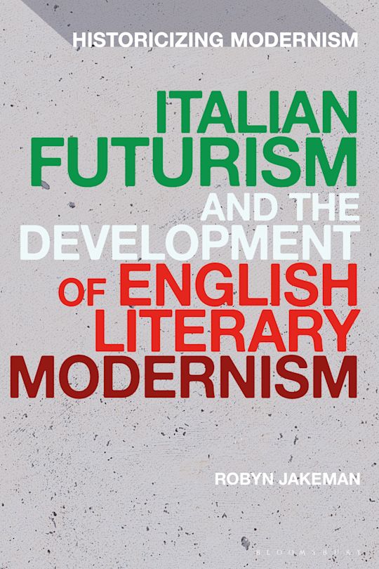 Italian Futurism and the Development of English Literary Modernism cover