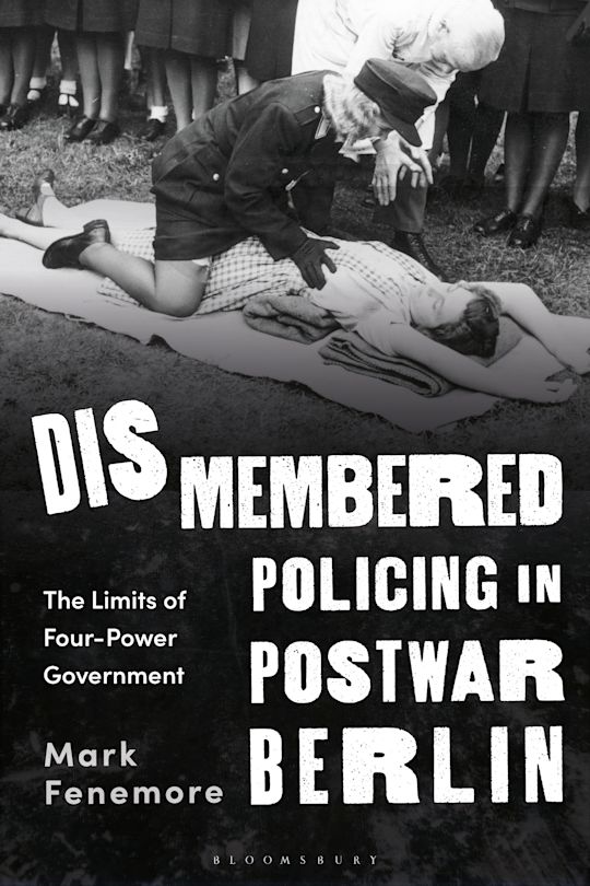 Dismembered Policing in Postwar Berlin cover