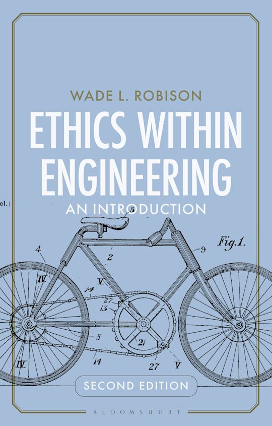 Bloomsbury ethicsシリーズ Ethics Within Engineering: An Introduction: Wade L. Robison