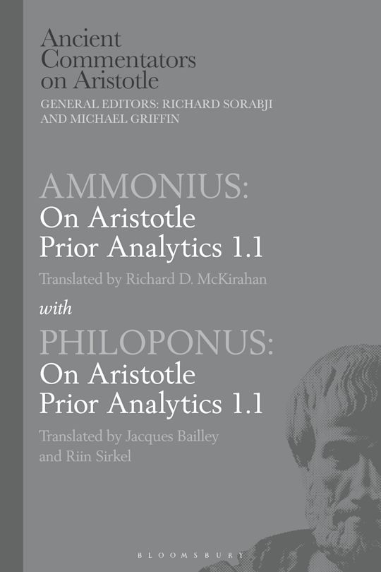 Ammonius: On Aristotle Prior Analytics 1.1 with Philoponus: On Aristotle Prior Analytics 1.1 cover