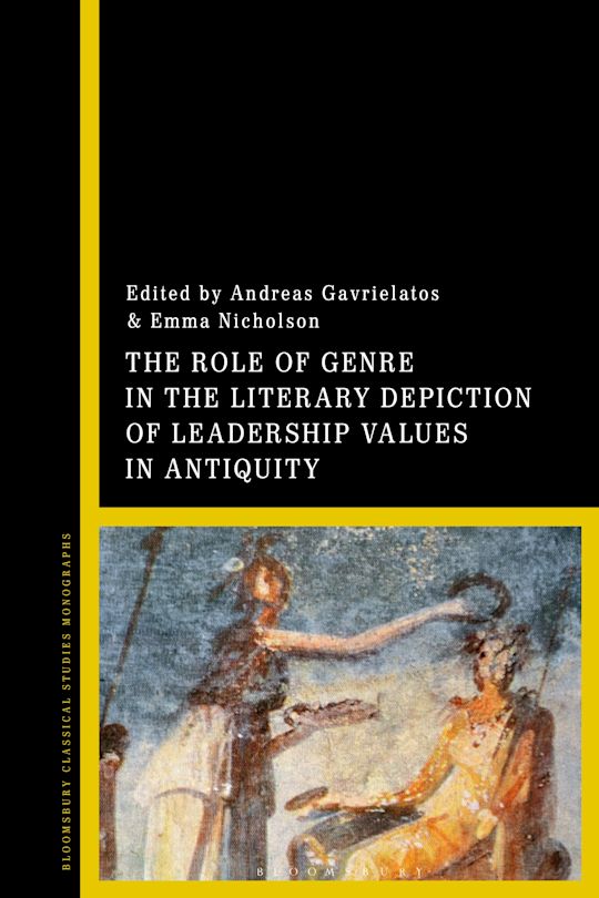 The Role of Genre in the Literary Depiction of Leadership Values in Antiquity cover