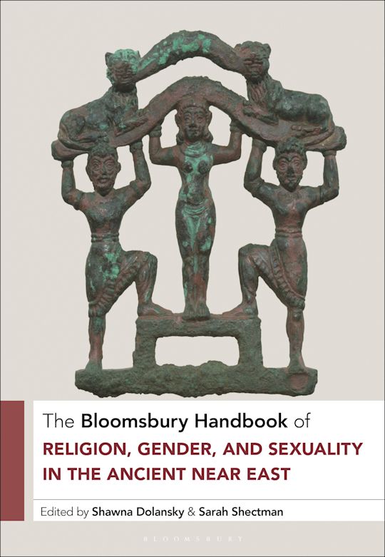 The Bloomsbury Handbook of Religion, Gender, and Sexuality in the Ancient Near East cover