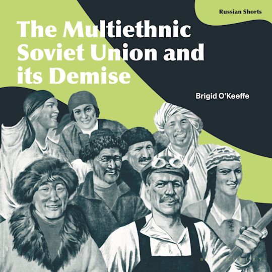 The Multiethnic Soviet Union and its Demise cover
