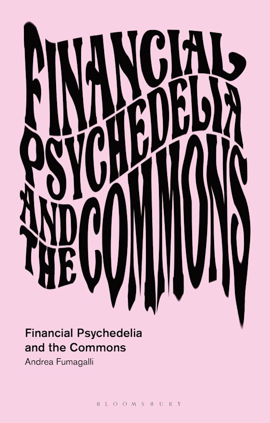 Financial Psychedelia and the Commons cover