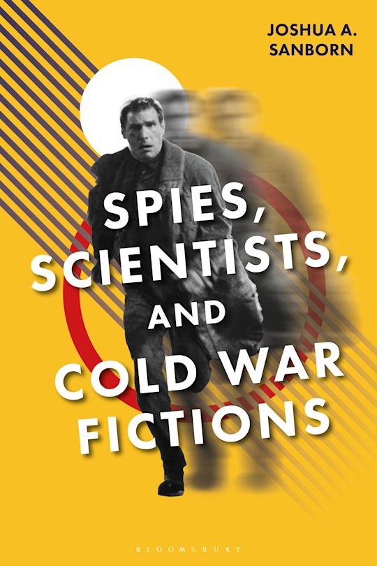 Spies, Scientists, and Cold War Fictions cover