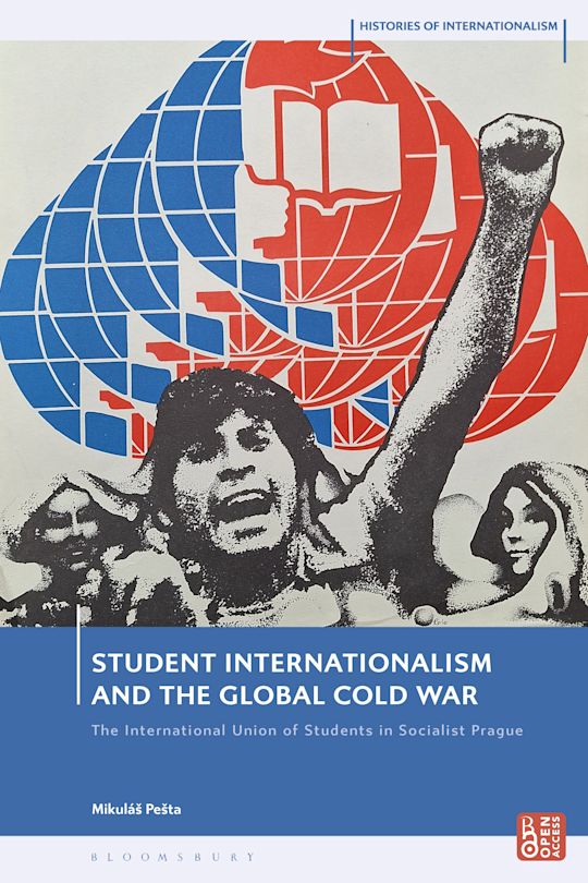 Student Internationalism and the Global Cold War cover