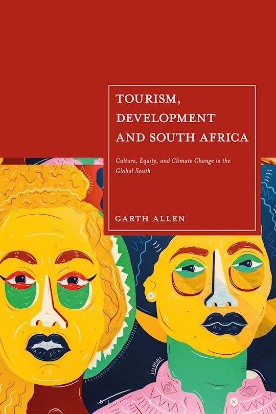 Tourism, Development and South Africa cover