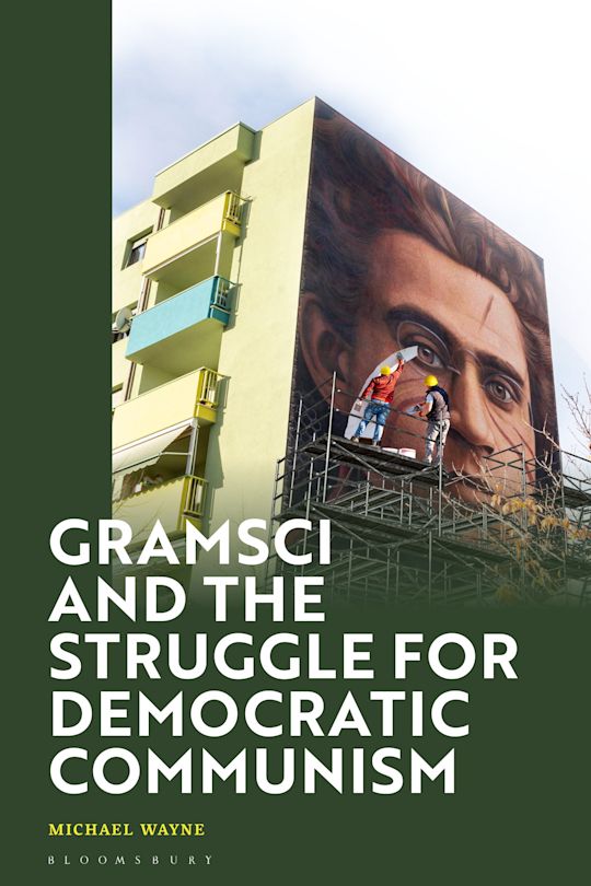 Gramsci and the Struggle for Democratic Communism cover