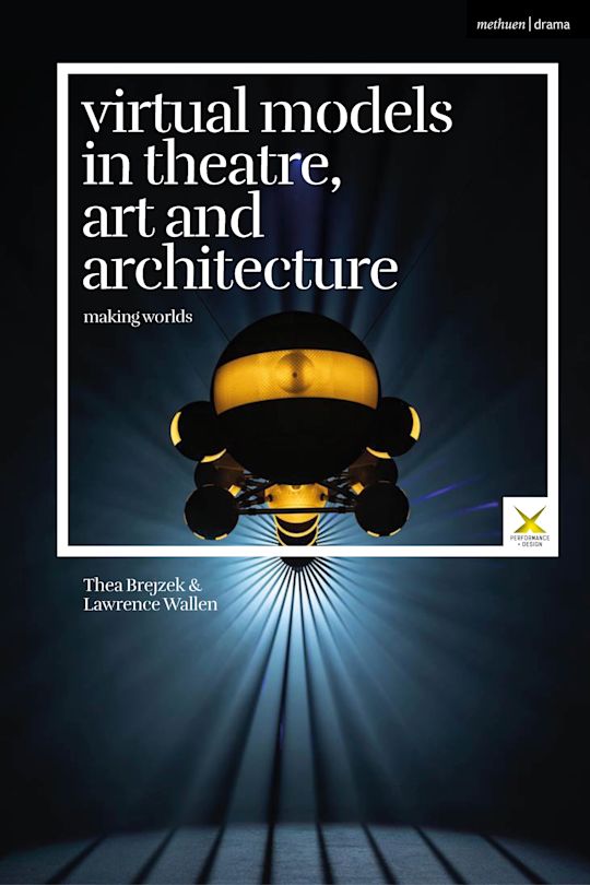Virtual Models in Theatre, Art and Architecture cover