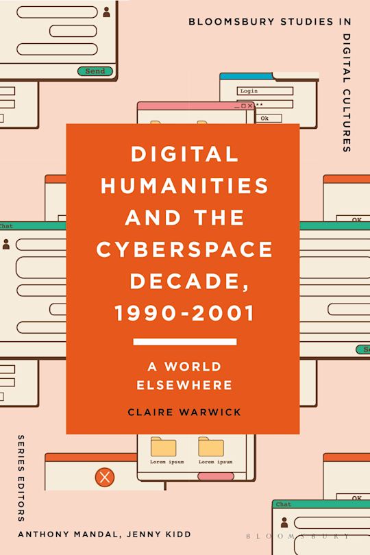 Digital Humanities and the Cyberspace Decade, 1990-2001 cover
