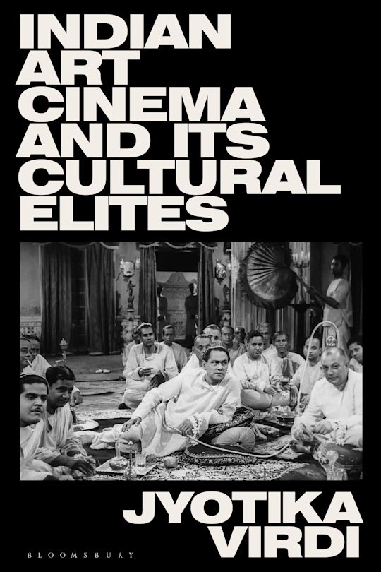 Indian Art Cinema and its Cultural Elites cover