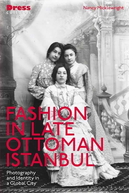 Fashion in Late Ottoman Istanbul cover