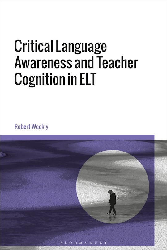Critical Language Awareness and Teacher Cognition in ELT cover