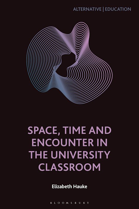 Space, Time and Encounter in the University Classroom cover