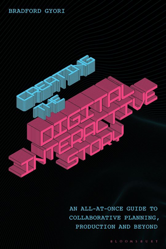 Creating the Digital Interactive Story cover