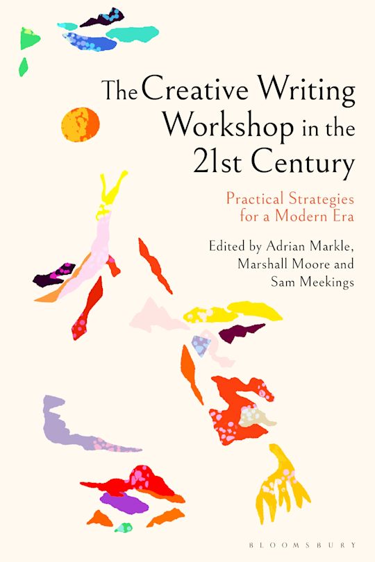The Creative Writing Workshop in the 21st Century cover
