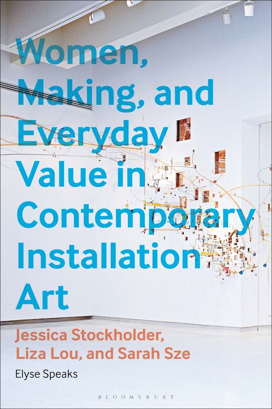 Women, Making, and Everyday Value in Contemporary Installation Art cover