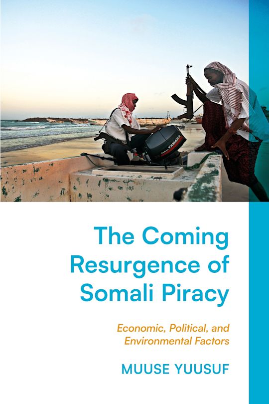 The Coming Resurgence of Somali Piracy cover