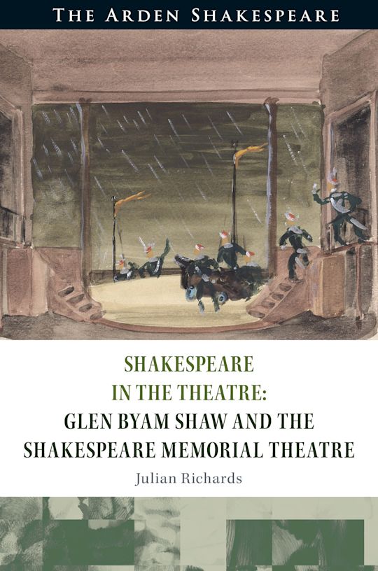 Shakespeare in the Theatre Glen Byam Shaw and the Shakespeare Memorial Theatre cover