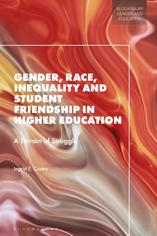 Gender, Race, Inequality and Student Friendship in Higher Education cover