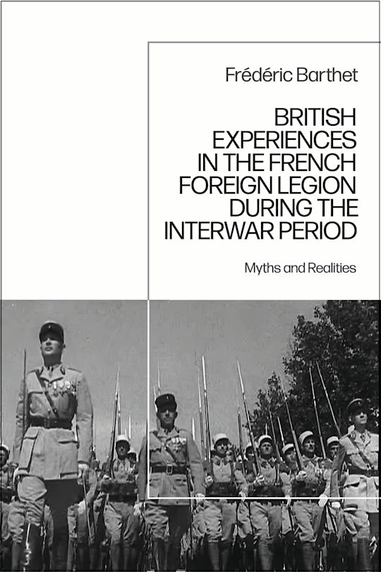 British Experiences in the French Foreign Legion during the Interwar Period cover