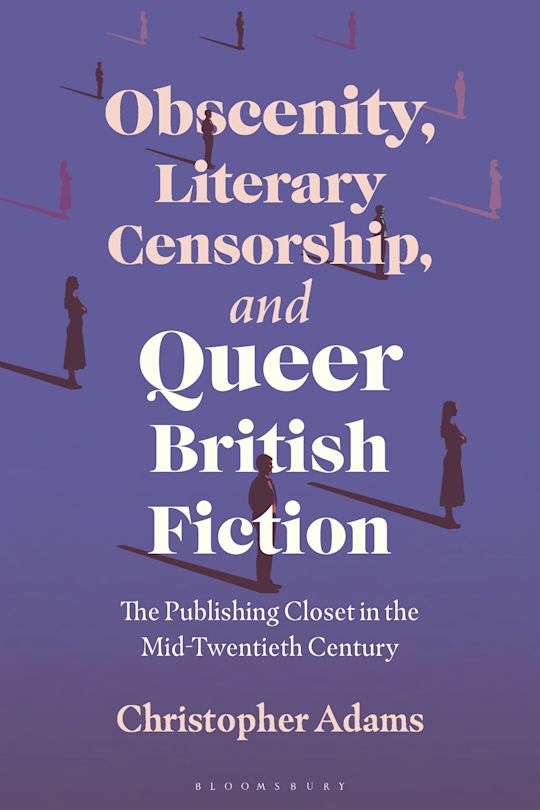 Obscenity, Literary Censorship and Queer British Fiction cover