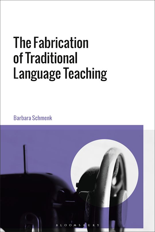 The Fabrication of Traditional Language Teaching cover