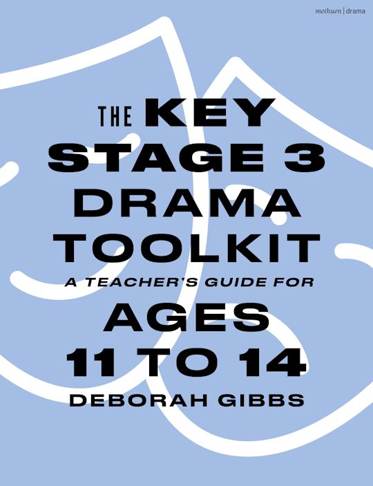 The Key Stage 3 Drama Toolkit cover