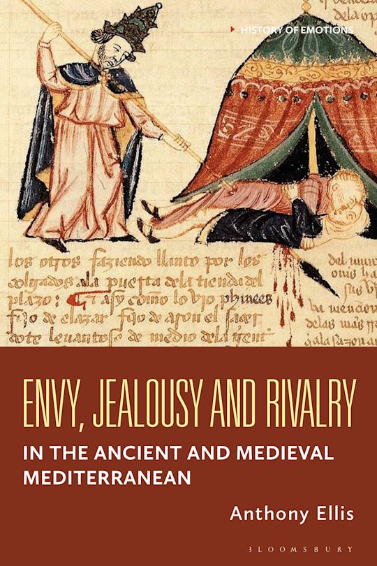 Envy, Jealousy and Rivalry in the Ancient and Medieval Mediterranean cover