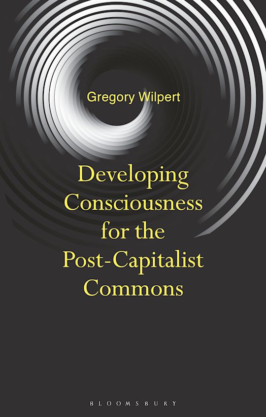 Developing Consciousness for the Post-Capitalist Commons cover