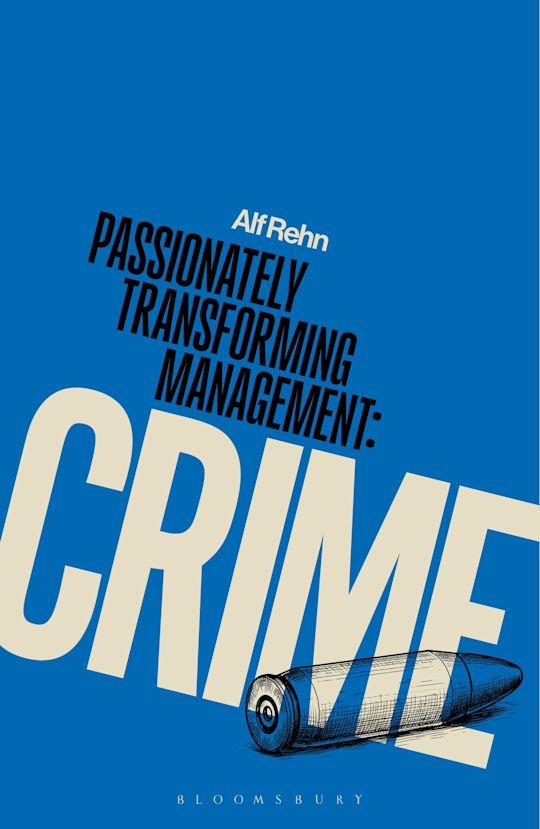 Passionately Transforming Management with Crime cover