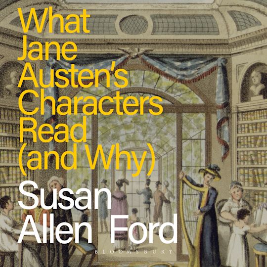 What Jane Austen's Characters Read (and Why) cover