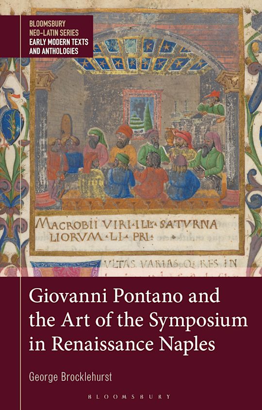Giovanni Pontano and the Art of the Symposium in Renaissance Naples cover