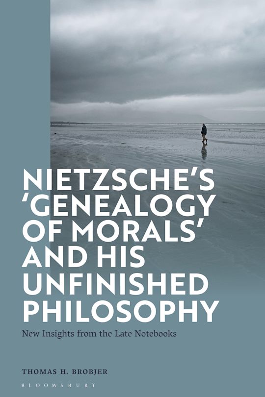 Nietzsche’s ‘Genealogy of Morals’ and His Unfinished Philosophy cover
