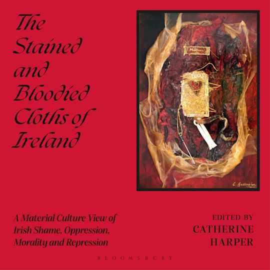 The Stained and Bloodied Cloths of Ireland cover