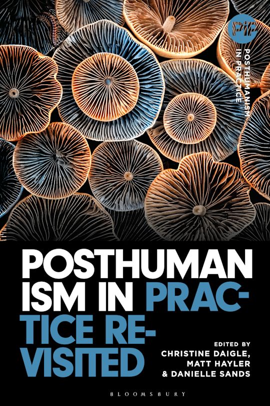 Posthumanism in Practice Revisited cover