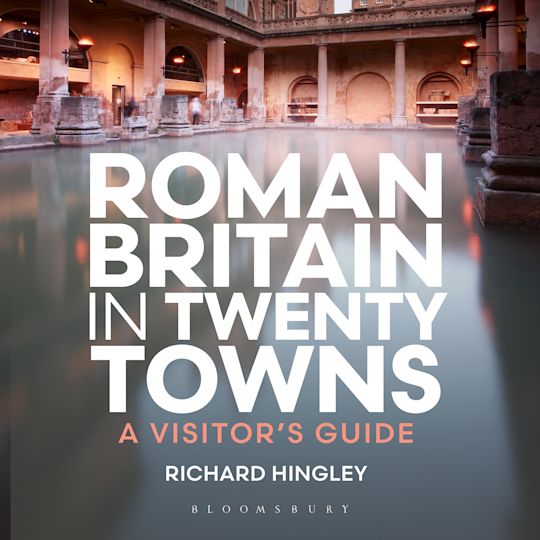 Roman Britain in Twenty Towns cover