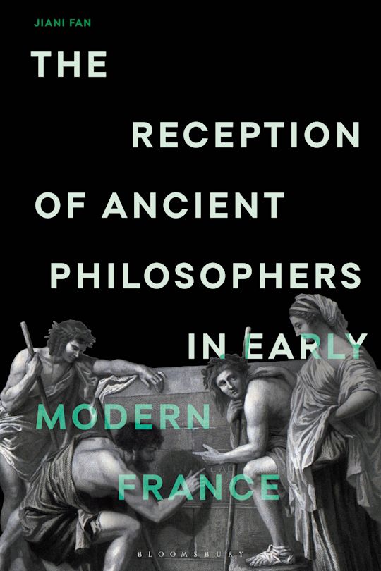 The Reception of Ancient Philosophers in Early Modern France cover