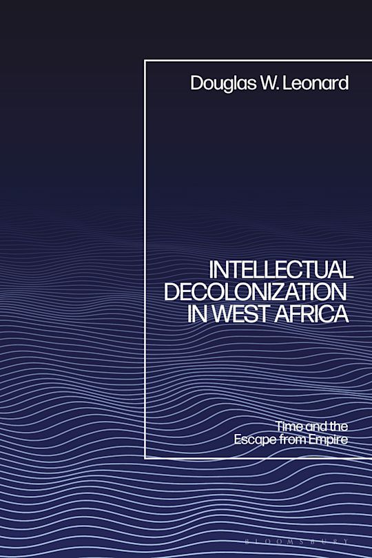 Intellectual Decolonization in West Africa cover