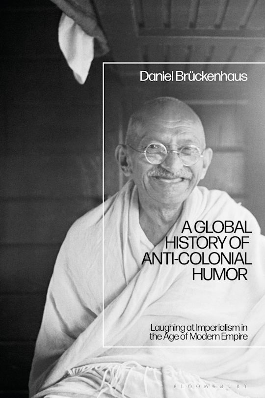 A Global History of Anti-Colonial Humor cover