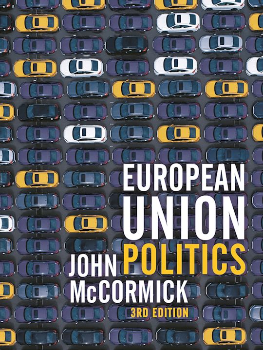 European Union Politics: : John McCormick: Bloomsbury